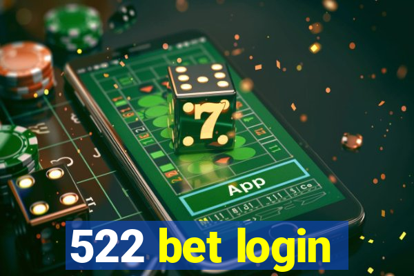 522 bet login